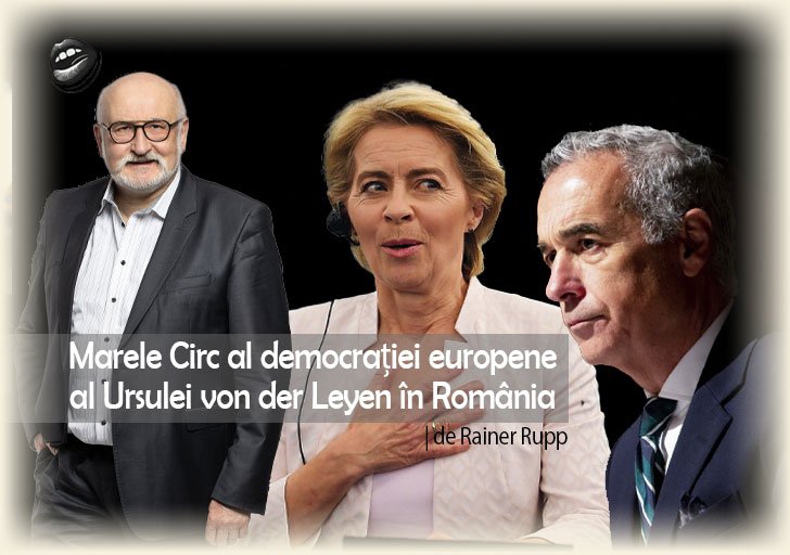 Marele circ al democrației europene al Ursulei von der Leyen în România | De Rainer Rupp